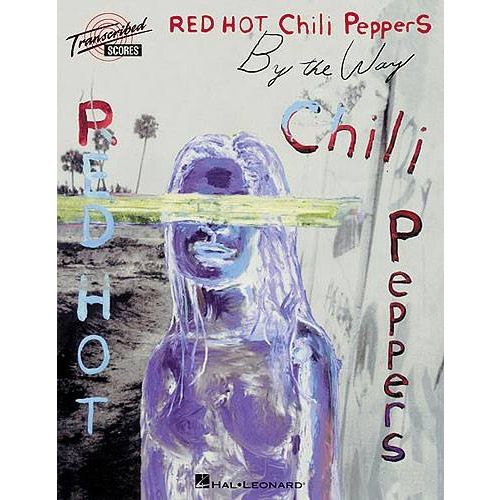 HAL LEONARD RED HOT CHILI PEPPERS - BY THE WAY - SCORES