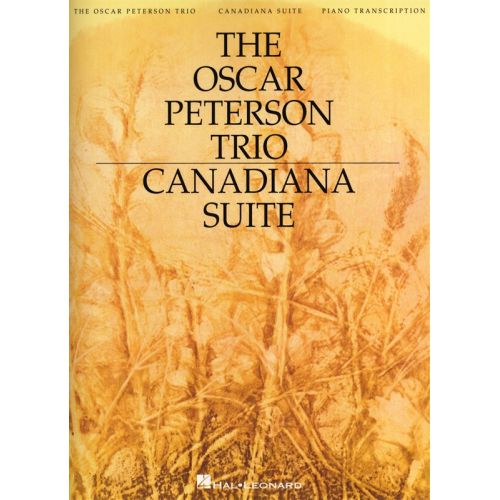 PETERSON OSCAR TRIO CANADIANA SUITE 2ND ED ARTIST TRANSCRIPTIONS - PIANO SOLO