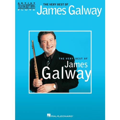 HAL LEONARD JAMES GALWAY - JAMES GALWAY - THE VERY BEST OF JAMES GALWAY - FLUTE