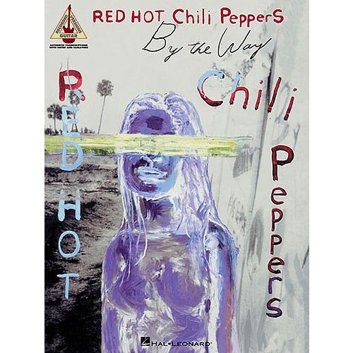 HAL LEONARD RED HOT CHILI PEPPERS - BY THE WAY - GUITAR TAB