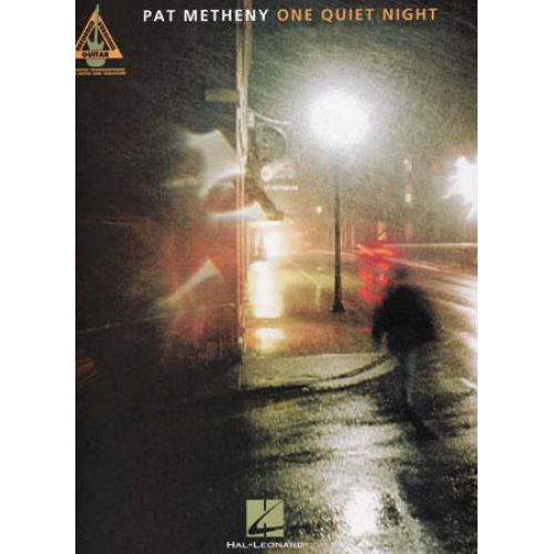 HAL LEONARD METHENY PAT - ONE QUIET NIGHT - GUITAR TAB