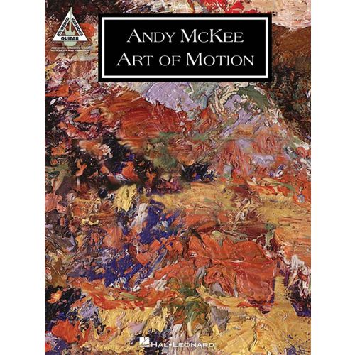 MCKEE ANDY - ART OF MOTION GUITAR RECORDED VERSION - GUITAR