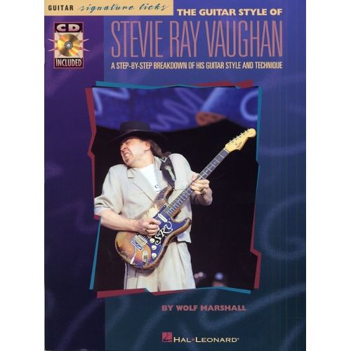 HAL LEONARD VAUGHAN STEVIE RAY - GUITAR STYLES OF SIGNATURE LICKS + CD - GUITAR TAB