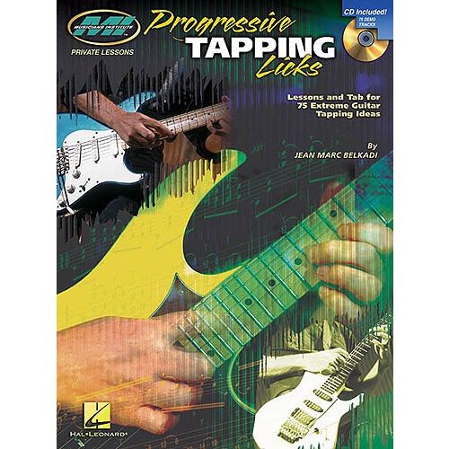 BELKADI JEAN MARC - PROGRESSIVE TAPPING LICKS - LESSONS AND TAB FOR 75 EXTREME GUITAR TAPPING IDEAS 