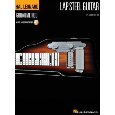 HELMS J. - THE HAL LEONARD LAP STEEL GUITAR METHOD