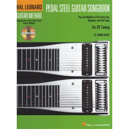 HAL LEONARD HAL LEONARD GUITAR METHOD PEDAL STEEL GUITAR SONGBOOK E9 TUNING + CD - PEDAL STEEL
