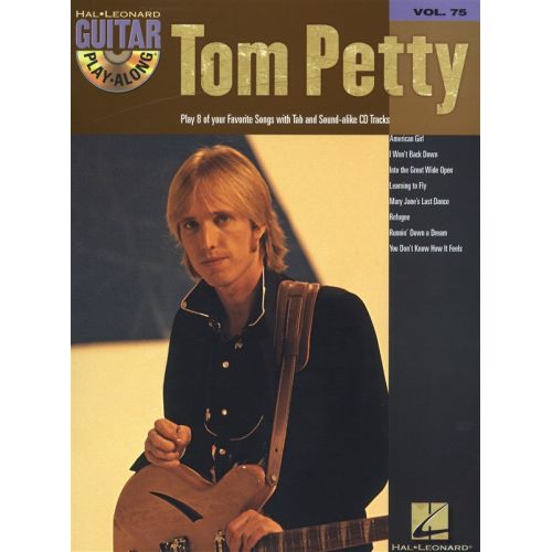 HAL LEONARD GUITAR PLAY ALONG VOLUME 75 TOM PETTY + CD - GUITAR