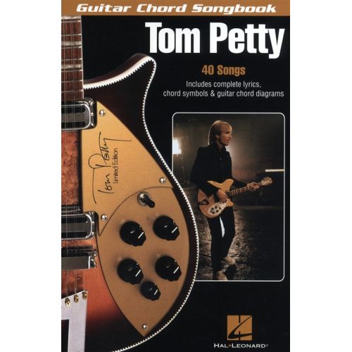 TOM PETTY - GUITAR CHORD SONGBOOK- LYRICS AND CHORDS