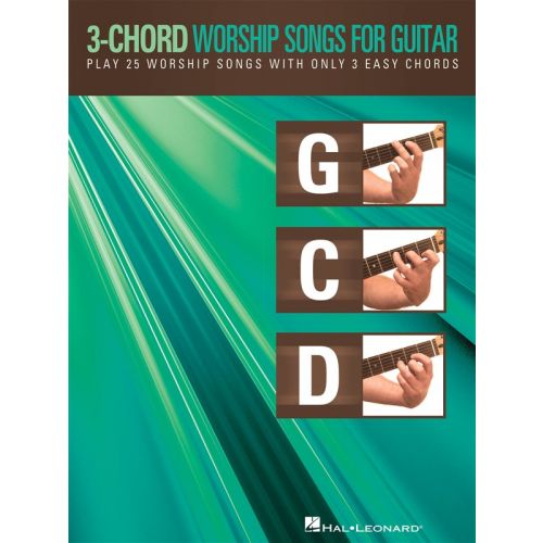  3 Chord Worship Songs For Guitar - Melody Line, Lyrics And Chords