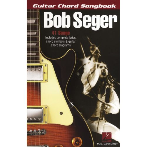 BOB SEGER GUITAR CHORD SONGBOOK- LYRICS AND CHORDS