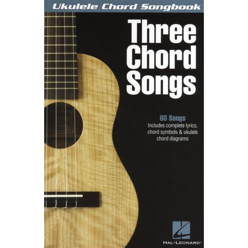 THREE CHORD SONGS UKULELE CHORD SONGBOOK - UKULELE