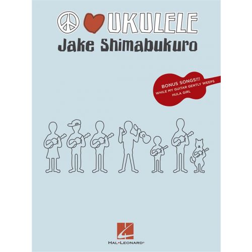 HAL LEONARD SHIMABUKURO JAKE PEACE LOVE UKULELE UKE TRANSCRIPTIONS- UKULELE