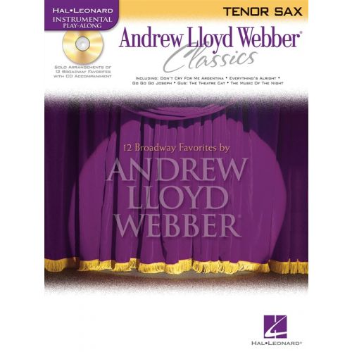 HAL LEONARD ANDREW LLOYD WEBBER CLASSICS - TENOR SAX PLAY-ALONG + CD - TENOR SAXOPHONE