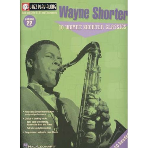 HAL LEONARD JAZZ PLAY ALONG VOL.22 WAYNE SHORTER BB, EB, C INST. CD