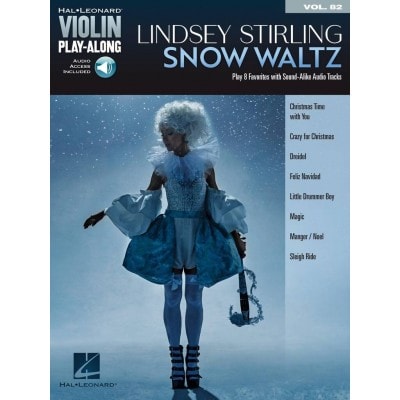 HAL LEONARD VIOLIN PLAY ALONG VOL.82 - LINDSEY STIRLING - SNOW WALTZ