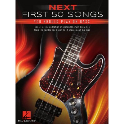 HAL LEONARD Next First 50 Songs You Should Play - Bass