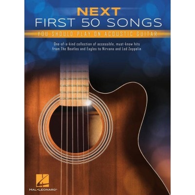 HAL LEONARD NEXT FIRST 50 SONGS YOU SHOULD PLAY - GUITARE