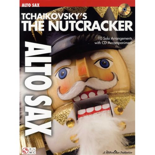 CHERRY LANE TCHAIKOVSKY -THE NUTCRACKER + CD - ALTO SAXOPHONE