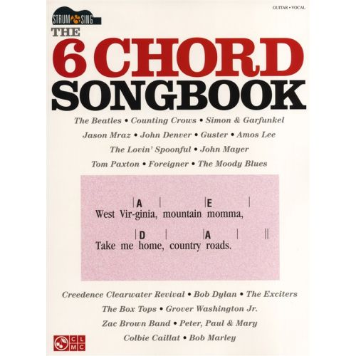 HAL LEONARD THE 6 CHORD SONGBOOK - STRUM AND SING - LYRICS AND CHORDS