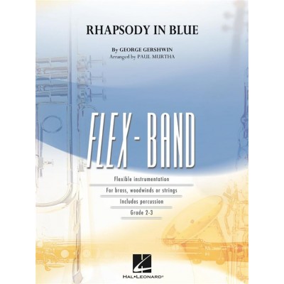 HAL LEONARD GERSHWIN GEORGE - RHAPSODY IN BLUE - FLEX-BAND SERIES 