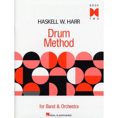 HAL LEONARD HASKELL W. HARR DRUM METHOD FOR BAND AND ORCHESTRA BOOK TWO DRUMS - PERCUSSION