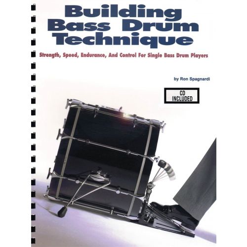 SPAGNARDI RON BUILDING BASS DRUM TECHNIQUE DRUMS + CD - DRUMS