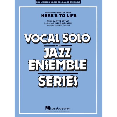 BUTLER ARTIE - HERE'S TO LIFE - VOCAL SOLO / JAZZ ENSEMBLE SERIES 