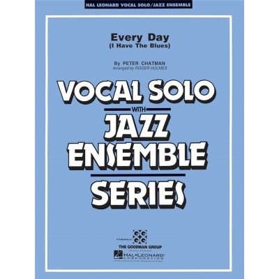 HAL LEONARD EVERYDAY I HAVE THE BLUES - CONDUCTEUR & PARTIES 