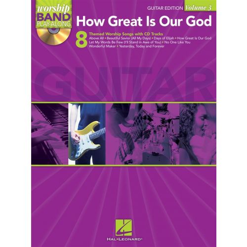 HAL LEONARD WORSHIP BAND PLAYALONG VOLUME 3 HOW GREAT IS OUR GOD GUITAR EDITION - GUITAR