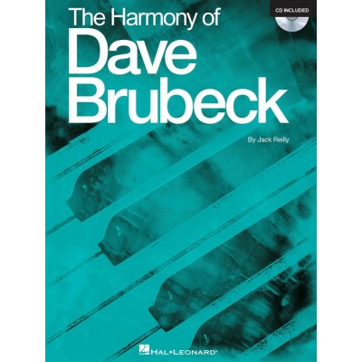 HAL LEONARD JACK REILLY - THE HARMONY OF DAVE BRUBECK + CD