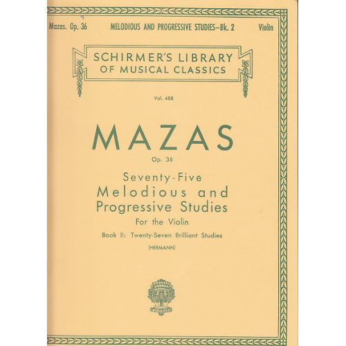 MAZAS JACQUES F. - 75 MELODIOUS AND PROGRESSIVE STUDIES OP.36 BOOK 2 - VIOLON
