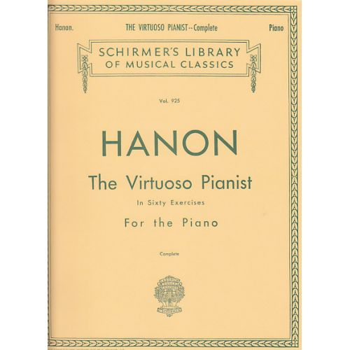 HANON CHARLES-LOUIS - VIRTUOSO PIANIST IN 60 EXCERCICES, COMPLETE - PIANO