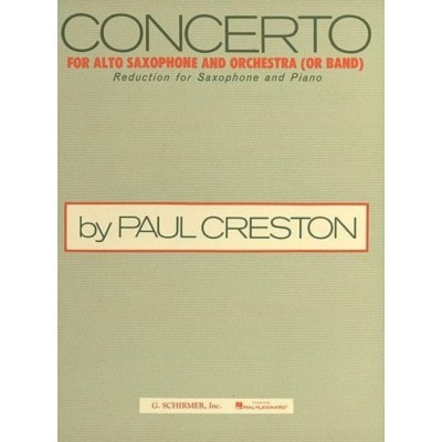CRESTON P. - CONCERTO FOR ALTO SAXOPHONE AND ORCHESTRA
