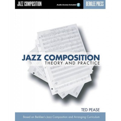 BERKLEE TED PEASE - JAZZ COMPOSITION - THEORY AND PRACTICE - JAZZ