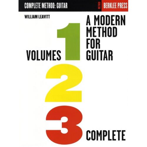 BERKLEE WILLIAM LEAVITT - A MODERN METHOD FOR GUITAR - VOLUMES 1, 2, 3 COMPLETE - GUITAR