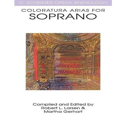 SCHIRMER COLORATURA ARIAS FOR SOPRANO
