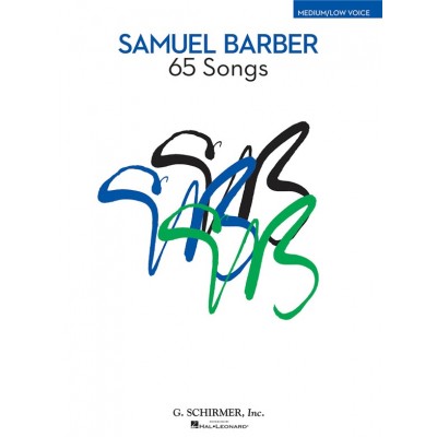 SAMUEL BARBER - 65 SONGS - MEDIUM / LOW VOICE 