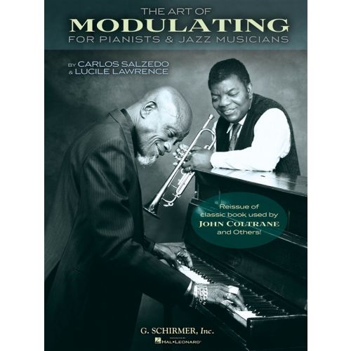HAL LEONARD SZALZEDO CARLOS AND LAWRENCE LUCILLE THE ART OF MODULATING - ALL INSTRUMENTS