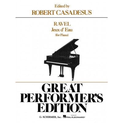 RAVEL MAURICE - JEUX D'EAU - PIANO (EDITED BY ROBERT CASADESUS)