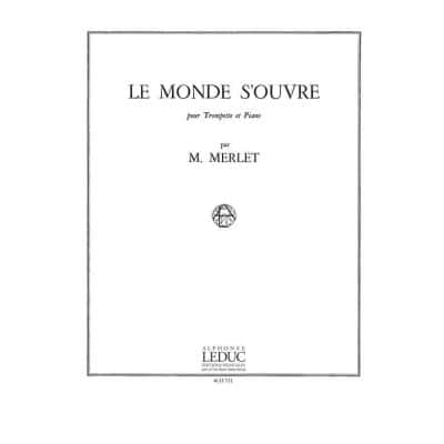 MERLET M. - LE MONDE S'OUVRE - TROMPETTE ET PIANO 