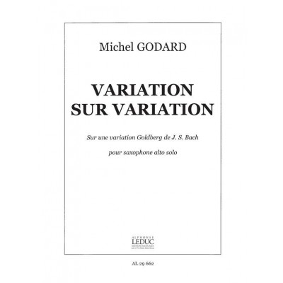 GODARD M. - VARIATION SUR VARIATION - SAXOPHONE ALTO SOLO