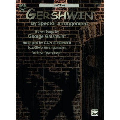 ALFRED PUBLISHING GERSHWIN GEORGE - GERSHWIN BY SPECIAL ARRANGEMENT + CD - FLUTE AND OBOE