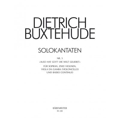  Buxtehude D. - Also Hat Gott Die Welt Geliebt (buxwv 5) - Soprano, Violon, Vdg Et Bc