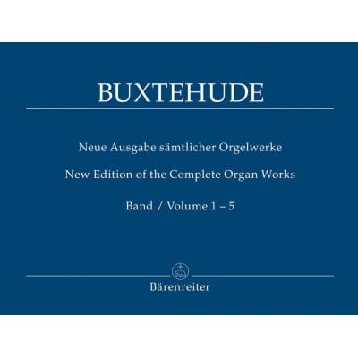 BUXTEHUDE D. - NEW EDITION OF THE COMPLETE ORGAN WORKS, BAND 1-5 - ORGAN
