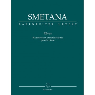 SMETANA B. - REVES - SIX MORCEAUX CARACTERISTIQUES POUR LE PIANO