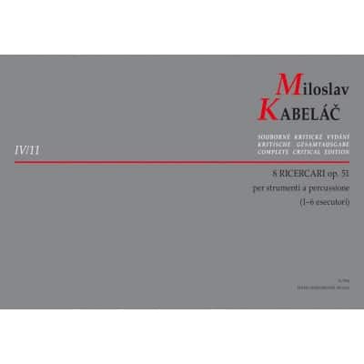  Kabelac Miloslav - 8 Ricercari Op.51 Per Strumenti A Percussione (1-6 Esecutori)