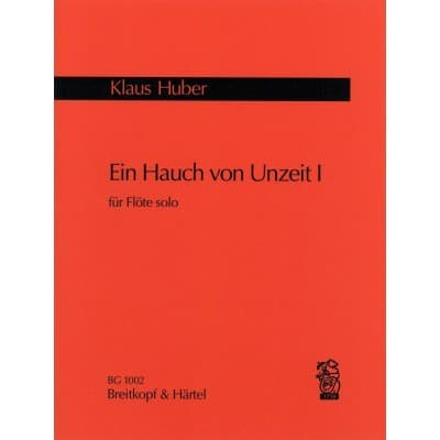 HUBER KLAUS - EIN HAUCH VON UNZEIT I - FLUTE