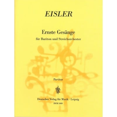 EISLER HANNS - ERNSTE GESANGE - BARITONE, STRINGS