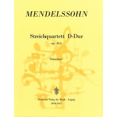 MENDELSSOHN-BARTHOLDY F. - STREICHQUARTETT D-DUR OP. 44/1 - 2 VIOLIN, VIOLA, CELLO