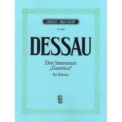 EDITION BREITKOPF DESSAU PAUL - DREI INTERMEZZI UND GUERNICA - PIANO